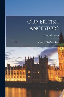 Our British Ancestors