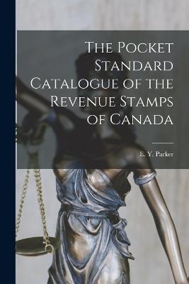 Pocket Standard Catalogue of the Revenue Stamps of Canada