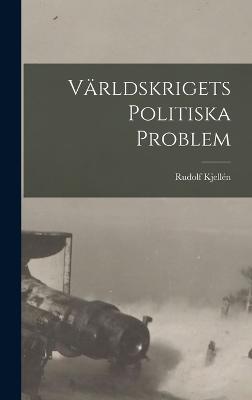 Vaerldskrigets Politiska Problem