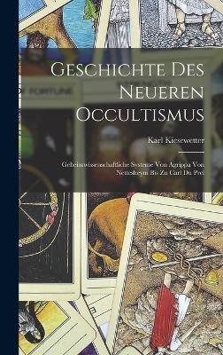 Geschichte Des Neueren Occultismus