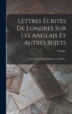 Lettres Ecrites De Londres Sur Les Anglais Et Autres Sujets