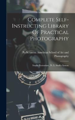 Complete Self-instructing Library Of Practical Photography