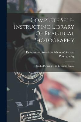 Complete Self-instructing Library Of Practical Photography