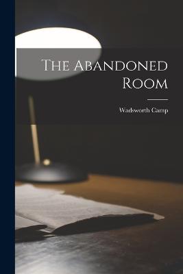 The Abandoned Room