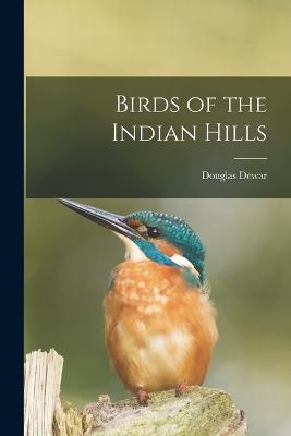 Birds of the Indian Hills