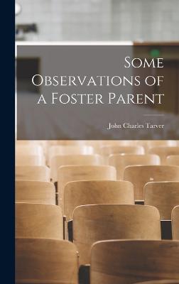 Some Observations of a Foster Parent