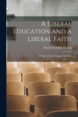 A Liberal Education and a Liberal Faith