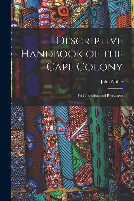 Descriptive Handbook of the Cape Colony