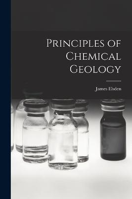 Principles of Chemical Geology