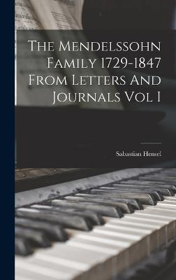 Mendelssohn Family 1729-1847 From Letters And Journals Vol I