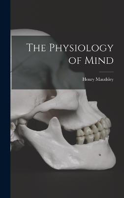 Physiology of Mind