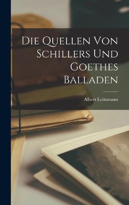 Die Quellen Von Schillers und Goethes Balladen