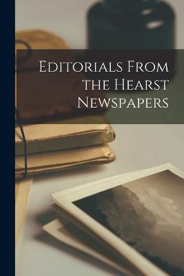 Editorials From the Hearst Newspapers