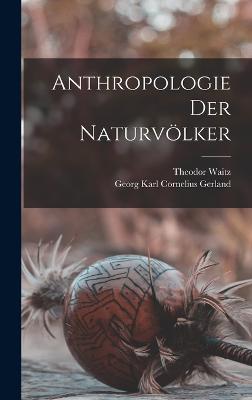 Anthropologie der Naturvoelker