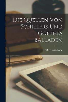 Die Quellen Von Schillers und Goethes Balladen