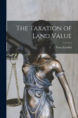 The Taxation of Land Value