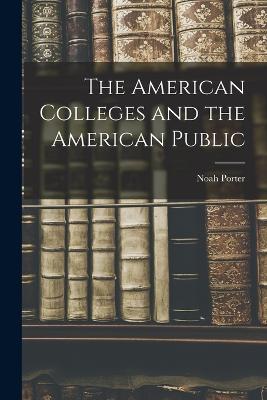 The American Colleges and the American Public