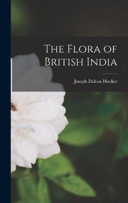 The Flora of British India