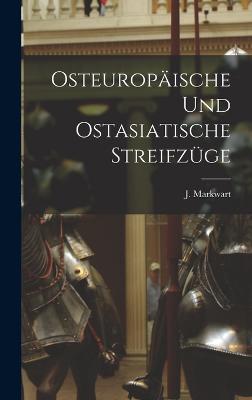 Osteuropaeische und Ostasiatische Streifzuege