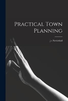 Practical Town Planning