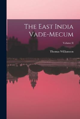 The East India Vade-Mecum; Volume II