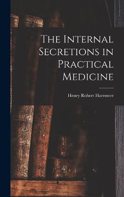 Internal Secretions in Practical Medicine