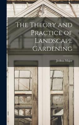 Theory and Practice of Landscape Gardening