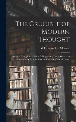 The Crucible of Modern Thought