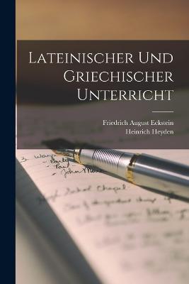 Lateinischer Und Griechischer Unterricht