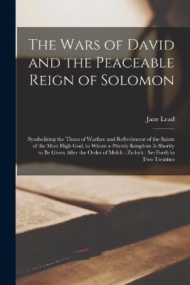 Wars of David and the Peaceable Reign of Solomon