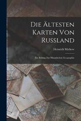 Die AEltesten Karten Von Russland