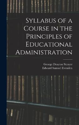 Syllabus of a Course in the Principles of Educational Administration