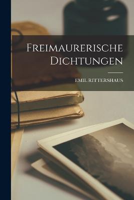 Freimaurerische Dichtungen