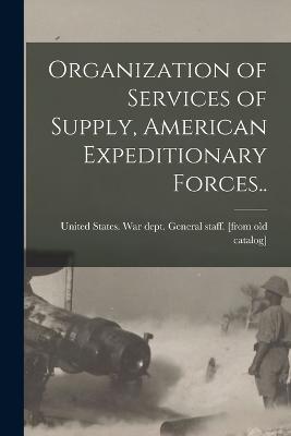 Organization of Services of Supply, American Expeditionary Forces..