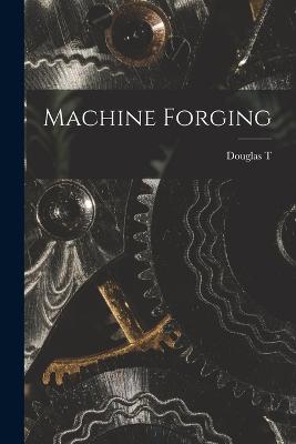 Machine Forging