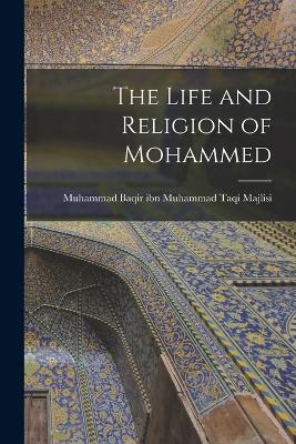 Life and Religion of Mohammed