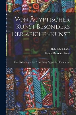 Von aegyptischer Kunst besonders der Zeichenkunst