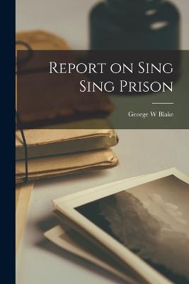 Report on Sing Sing Prison