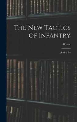 The new Tactics of Infantry