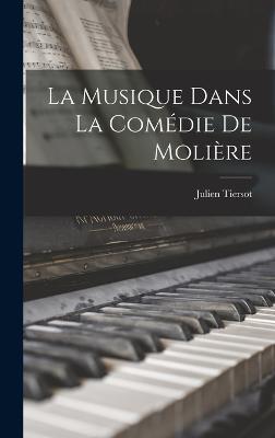 La musique dans la comedie de Moliere