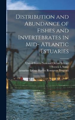 Distribution and Abundance of Fishes and Invertebrates in Mid- Atlantic Estuaries