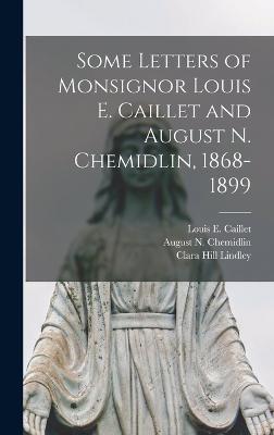 Some Letters of Monsignor Louis E. Caillet and August N. Chemidlin, 1868-1899