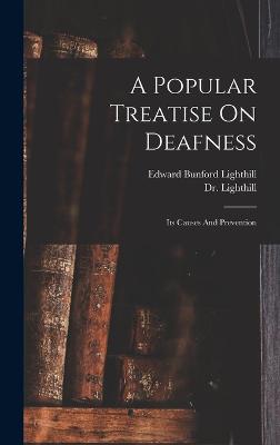 A Popular Treatise On Deafness