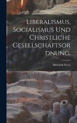 Liberalismus, Socialismus und christliche Gesellschaftsordnung.