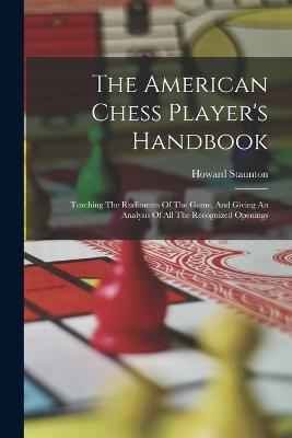 The American Chess Player's Handbook