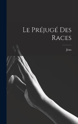 Le prejuge des races