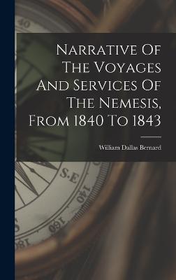 Narrative Of The Voyages And Services Of The Nemesis, From 1840 To 1843