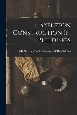 Skeleton Construction In Buildings