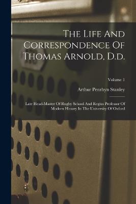 Life And Correspondence Of Thomas Arnold, D.d.