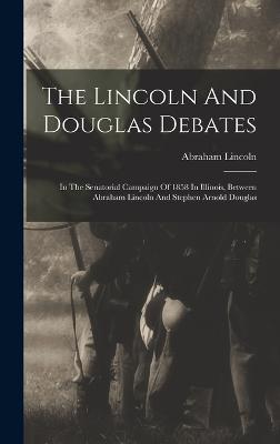 Lincoln And Douglas Debates